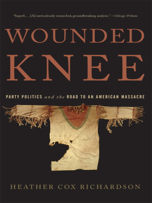 Title details for Wounded Knee by Heather Cox Richardson - Available